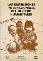 Las dimensiones internacionales del derecho humanitario